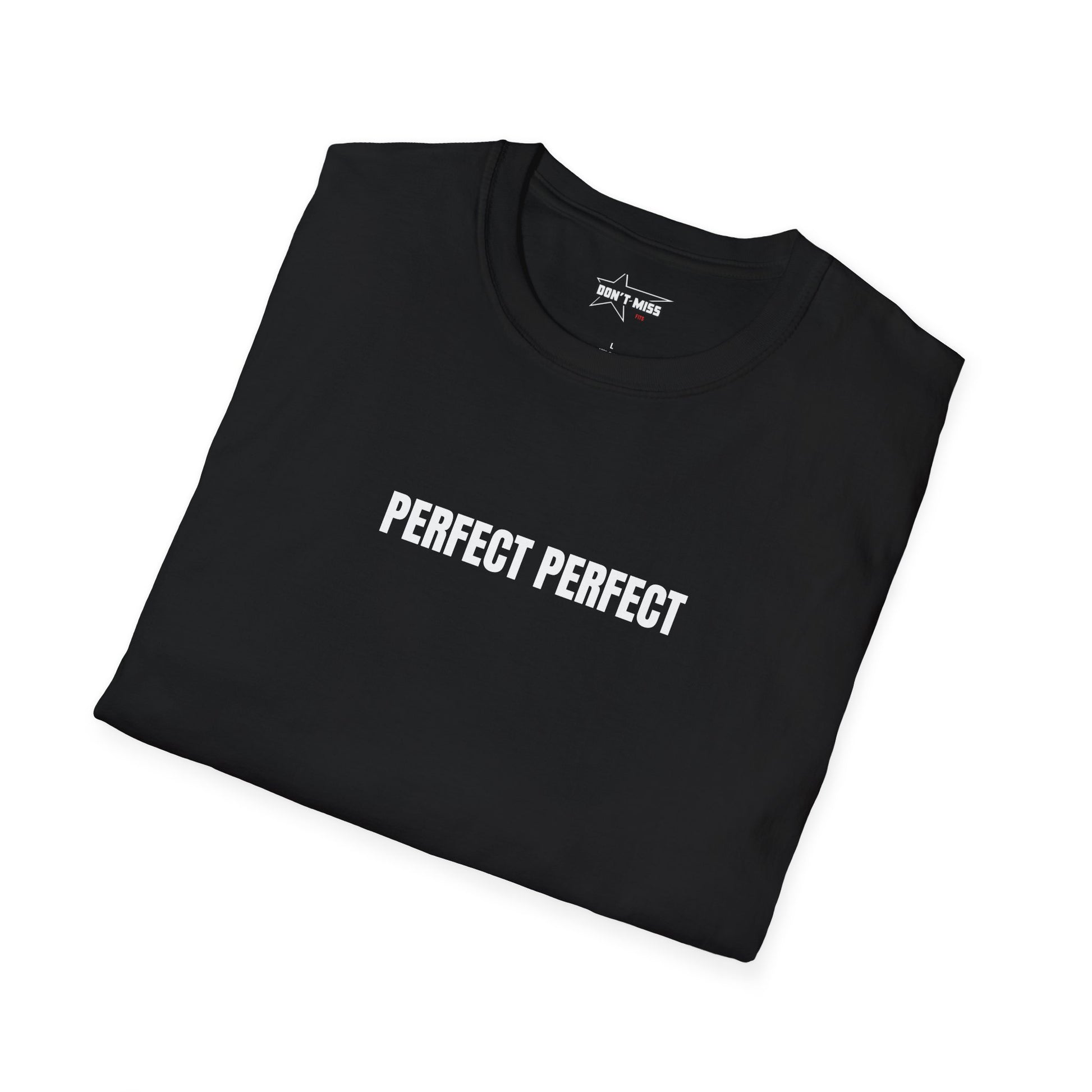 "PERFECT PERFECT" Soft style unisex tee