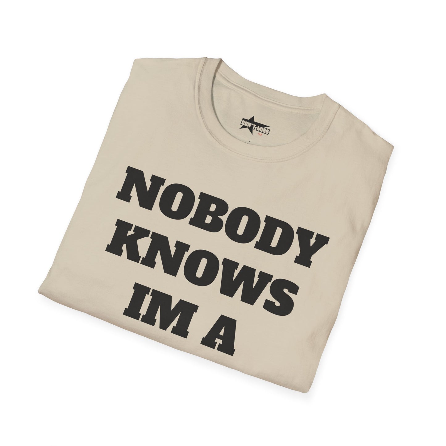nobody knows - Unisex Softstyle T-Shirt