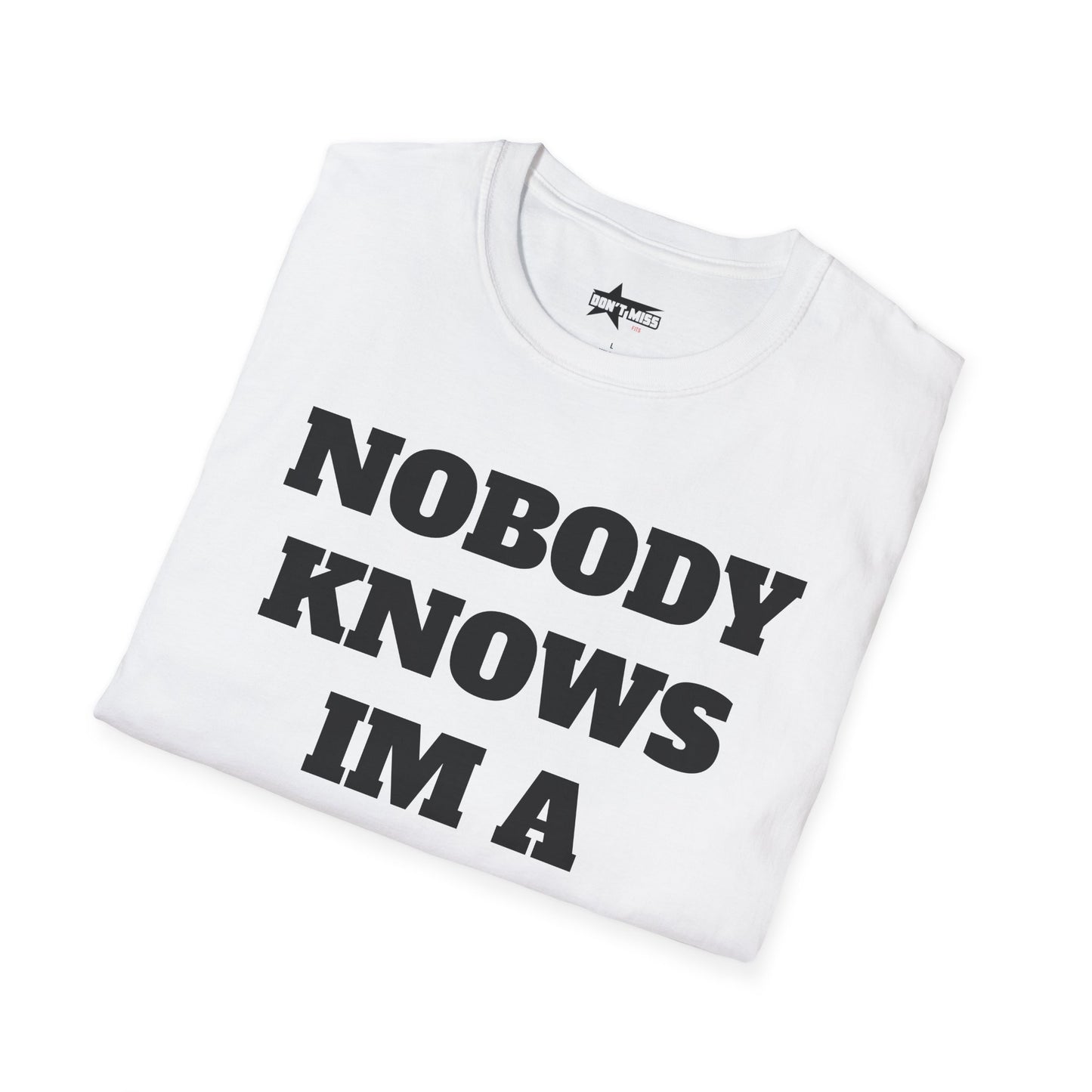 nobody knows - Unisex Softstyle T-Shirt