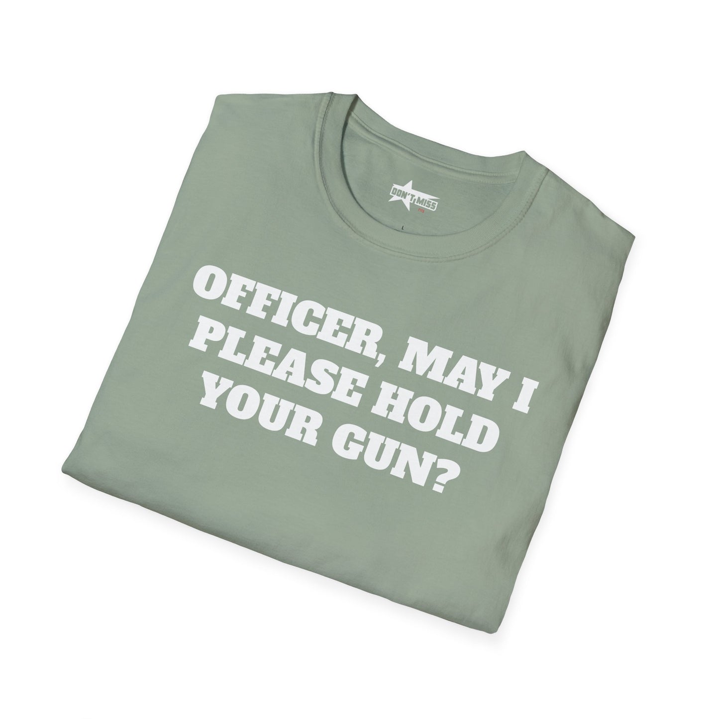 Officer, may i... Unisex Softstyle T-Shirt