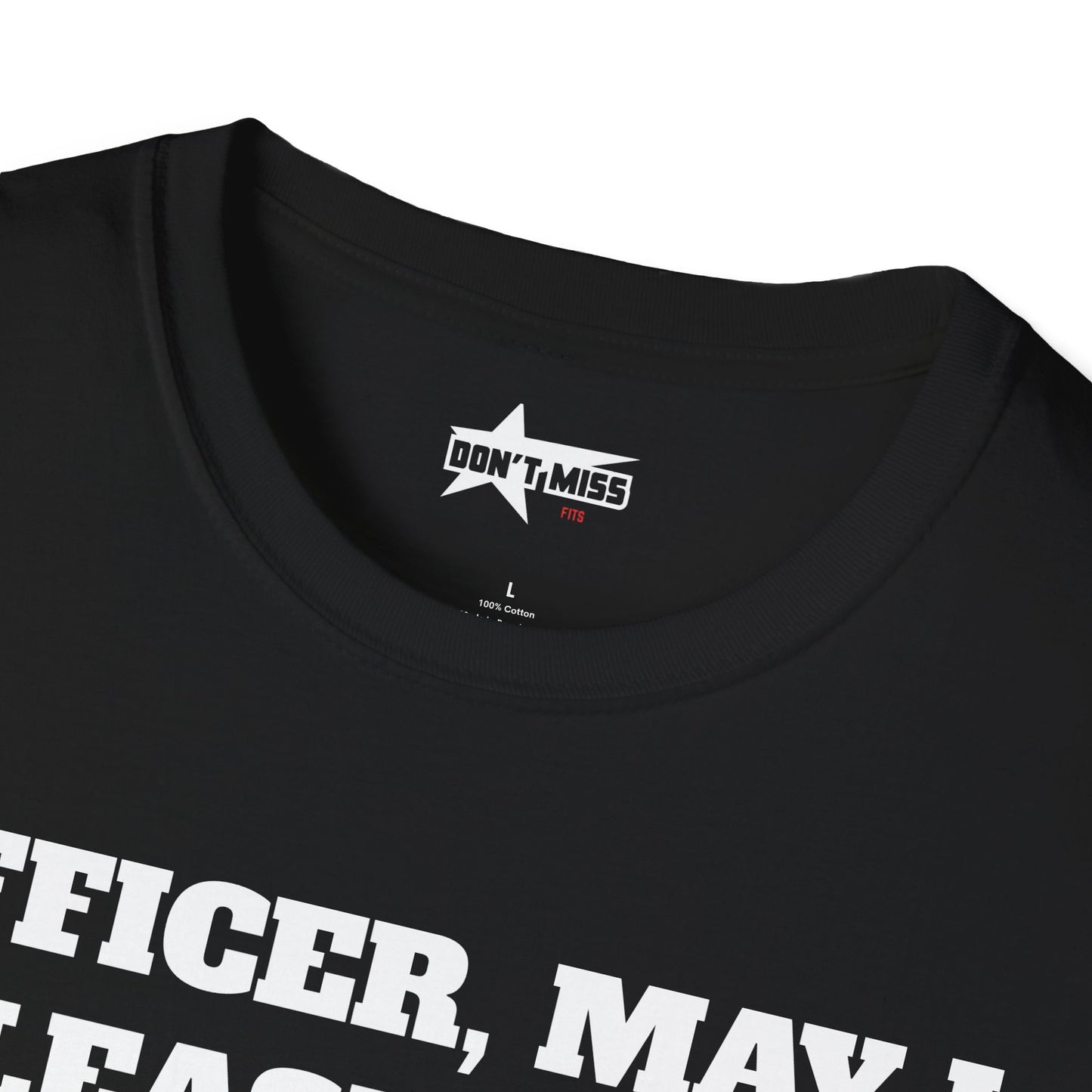 Officer, may i... Unisex Softstyle T-Shirt