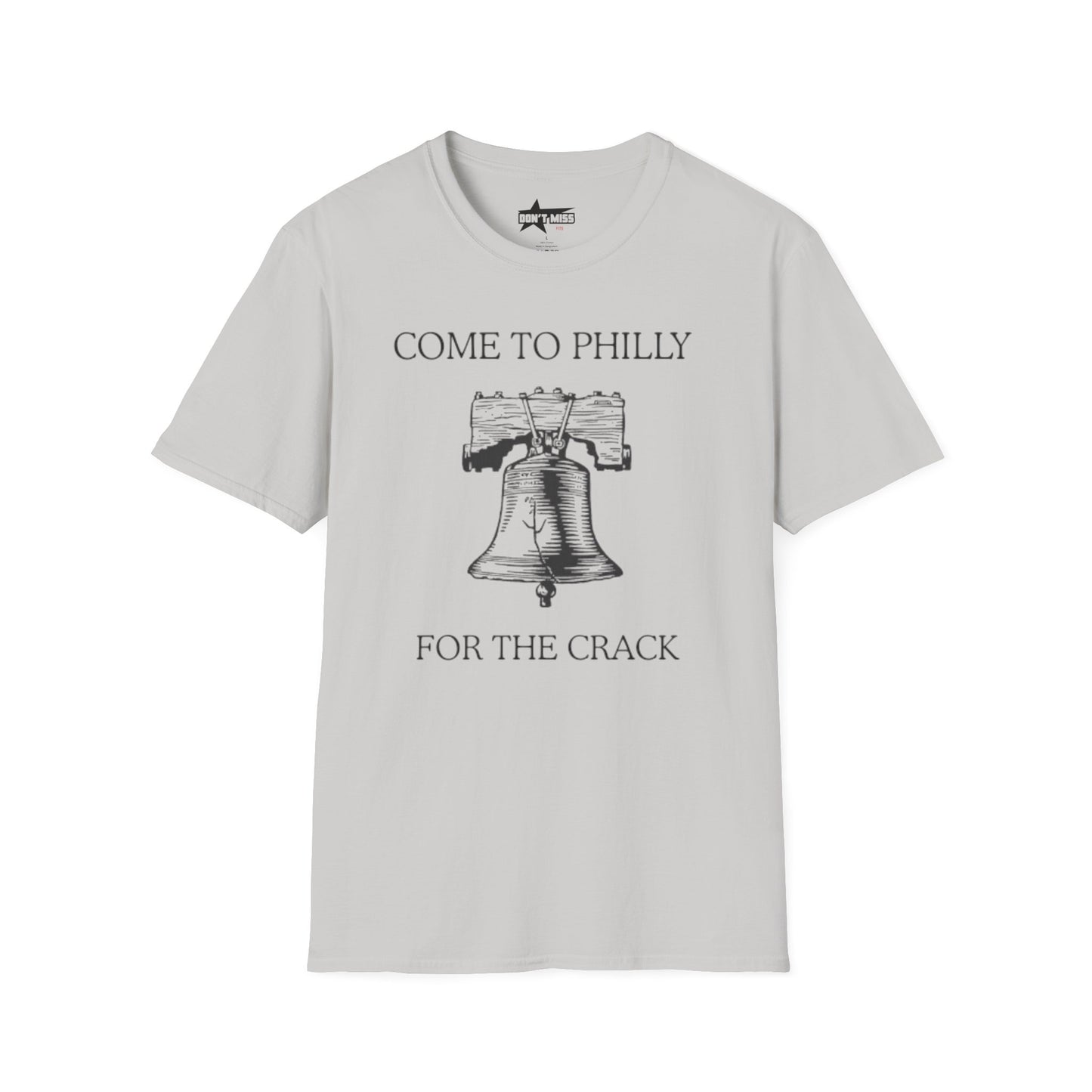 come to philly for the crack - Unisex Softstyle T-Shirt