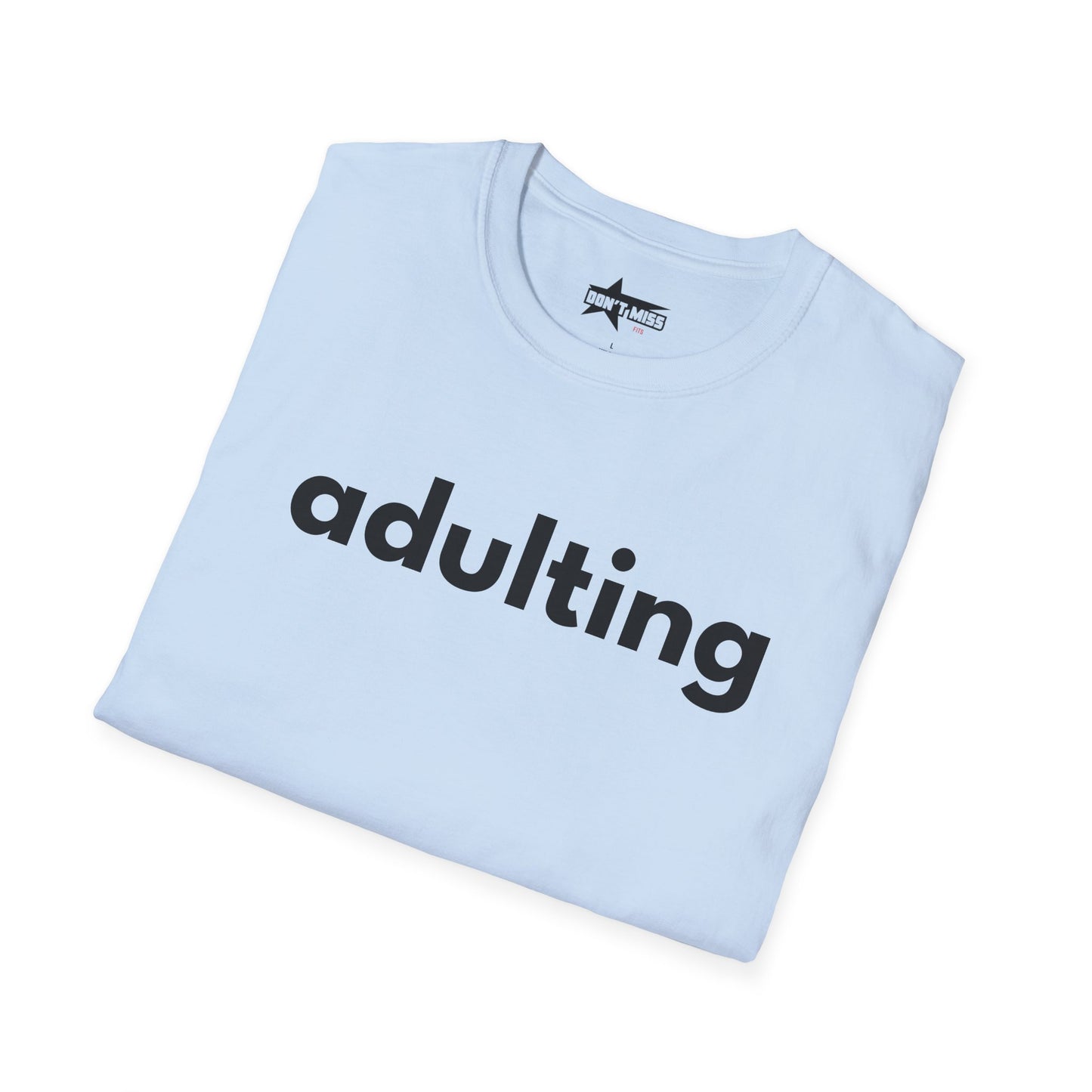 Adulting - Unisex Softstyle T-Shirt