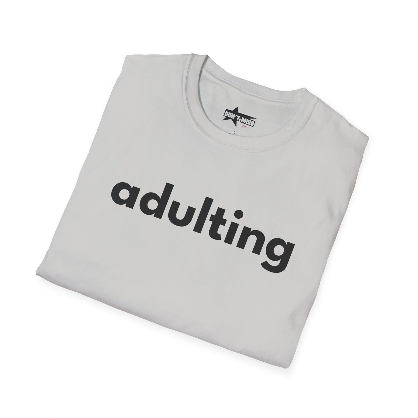 Adulting - Unisex Softstyle T-Shirt