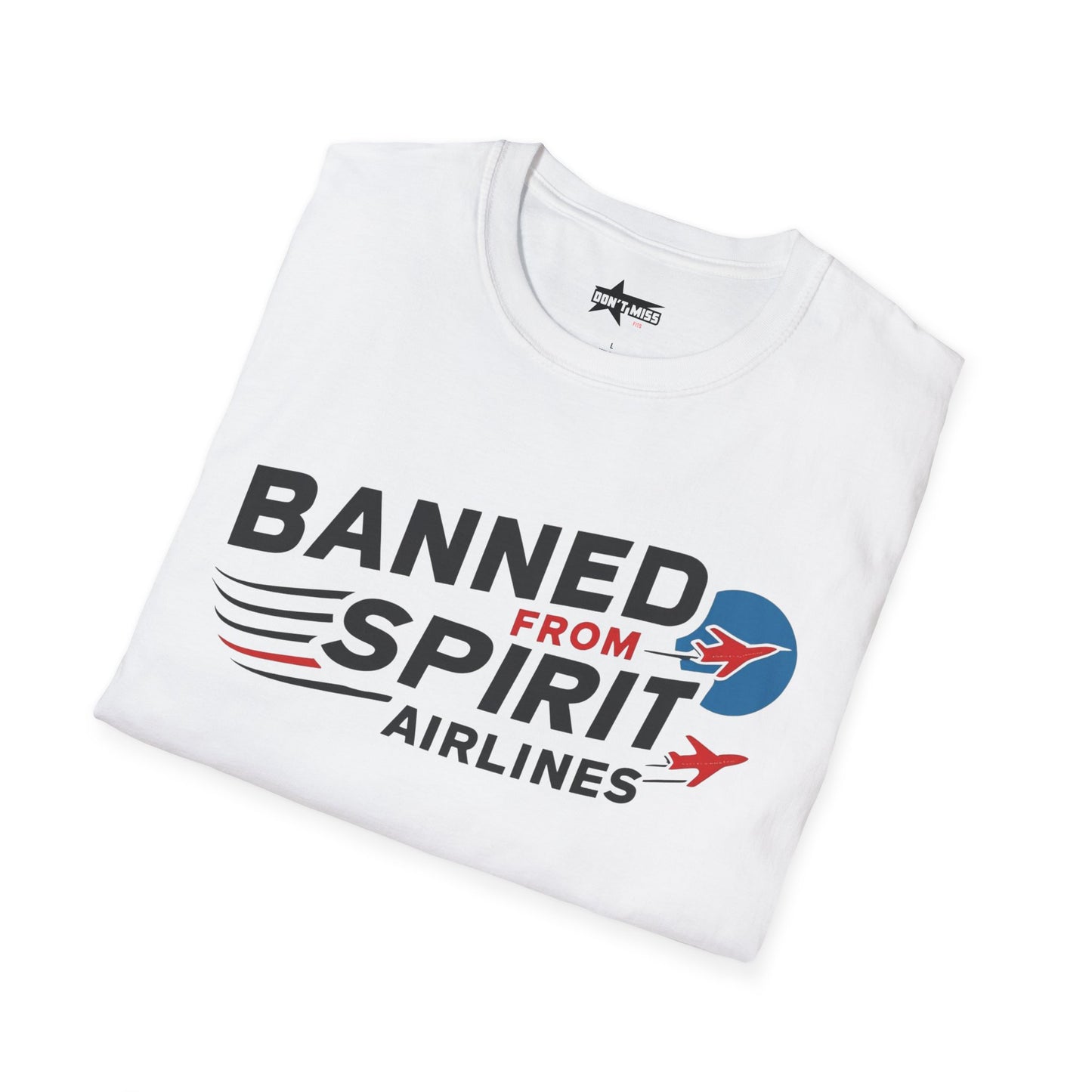 "Banned from Spirit Airlines" Unisex soft tee