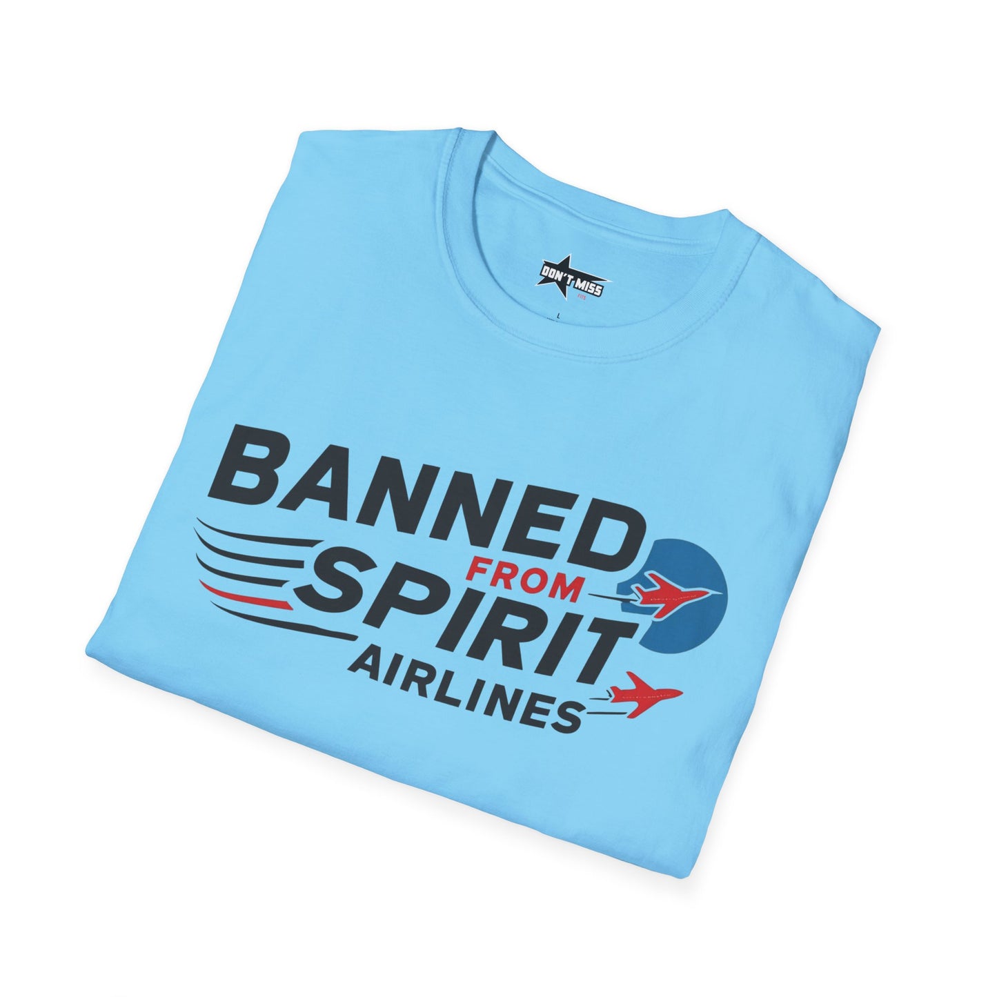"Banned from Spirit Airlines" Unisex soft tee