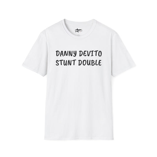 Danny DeVito Stunt Double - T-Shirt, Funny Unisex Tee