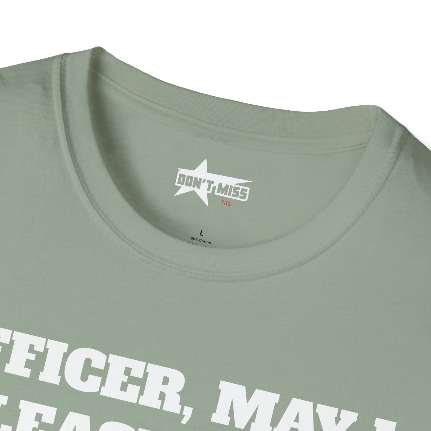 Officer, may i... Unisex Softstyle T-Shirt