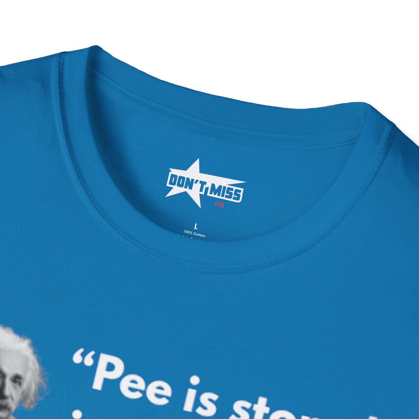 Pee is stored in the balls- Unisex T shirt.
