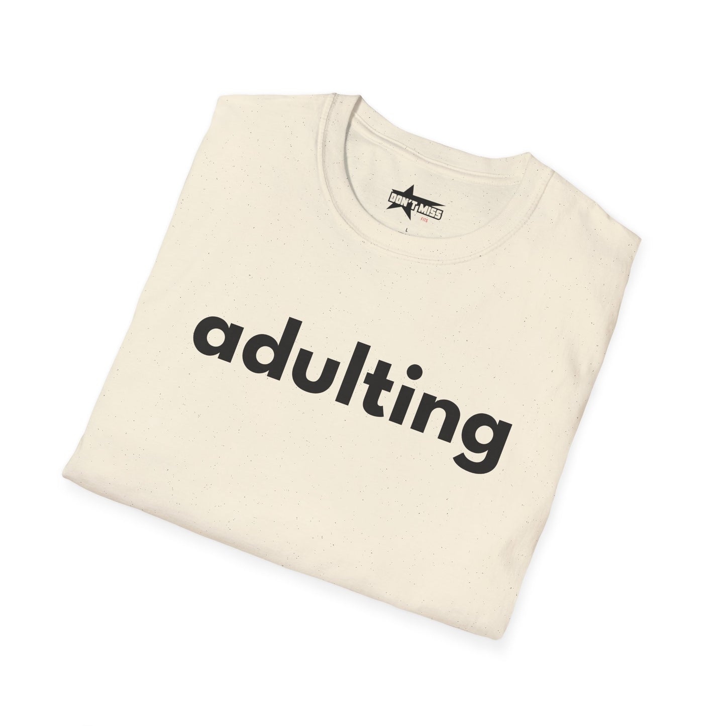 Adulting - Unisex Softstyle T-Shirt