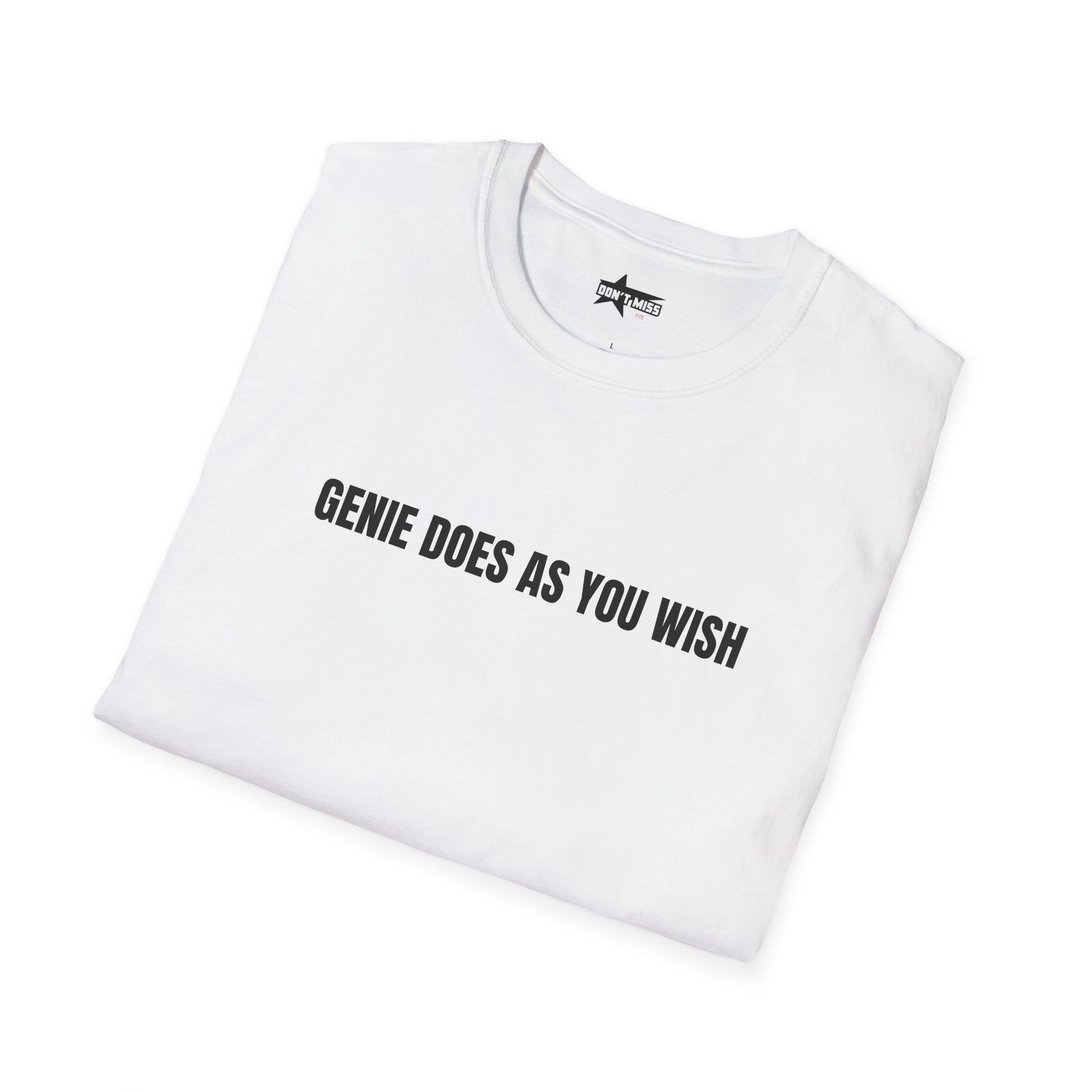 "GENIE DOES AS YOU WISH" Soft Style simple T-Shirt