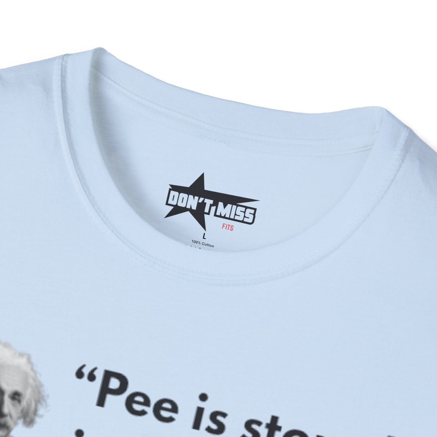 Pee is stored in the balls- Unisex T shirt.