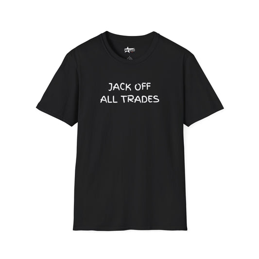 Jack off all Trades - Unisex Softstyle T-Shirt