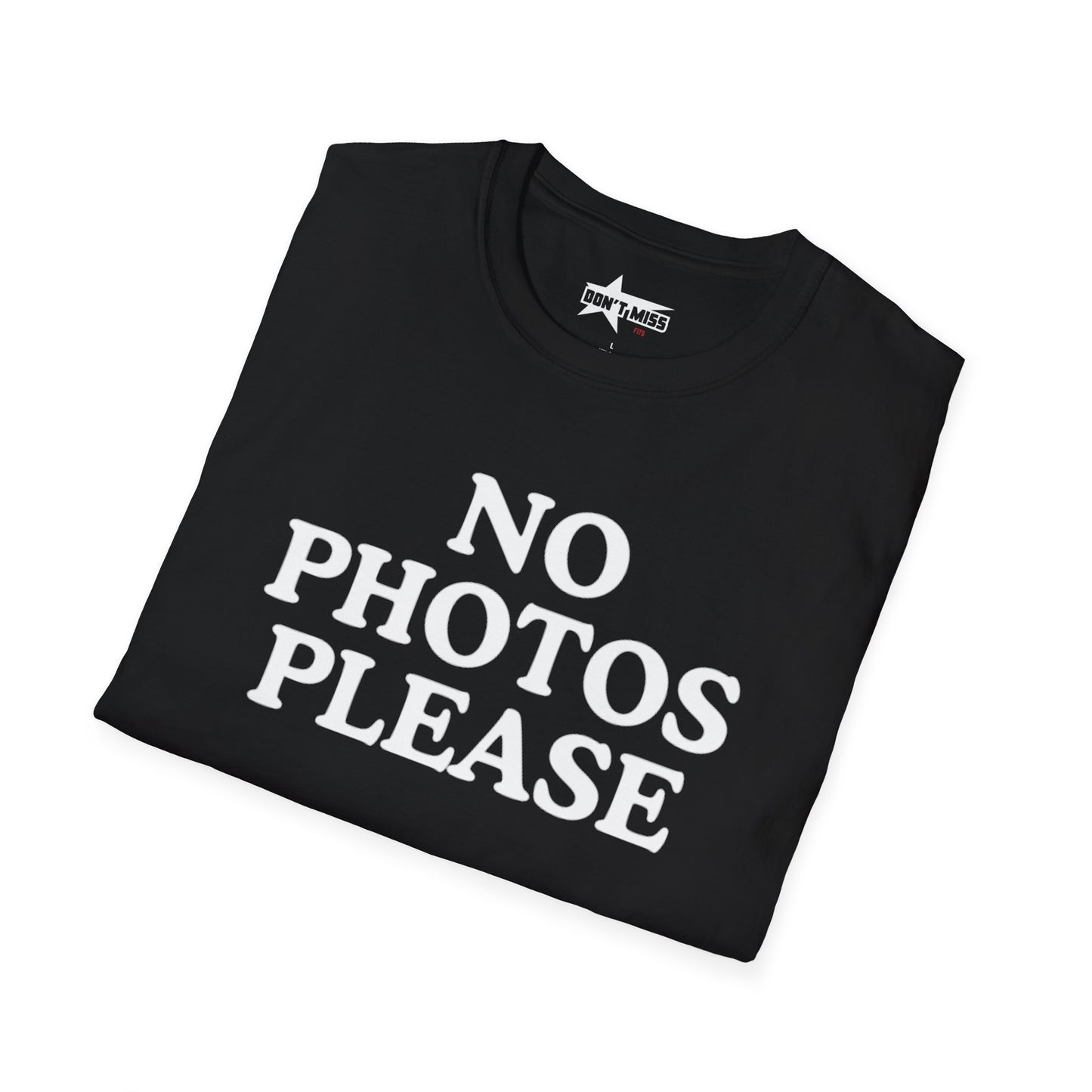 Funny No Photos Please - Unisex Softstyle T-Shirt