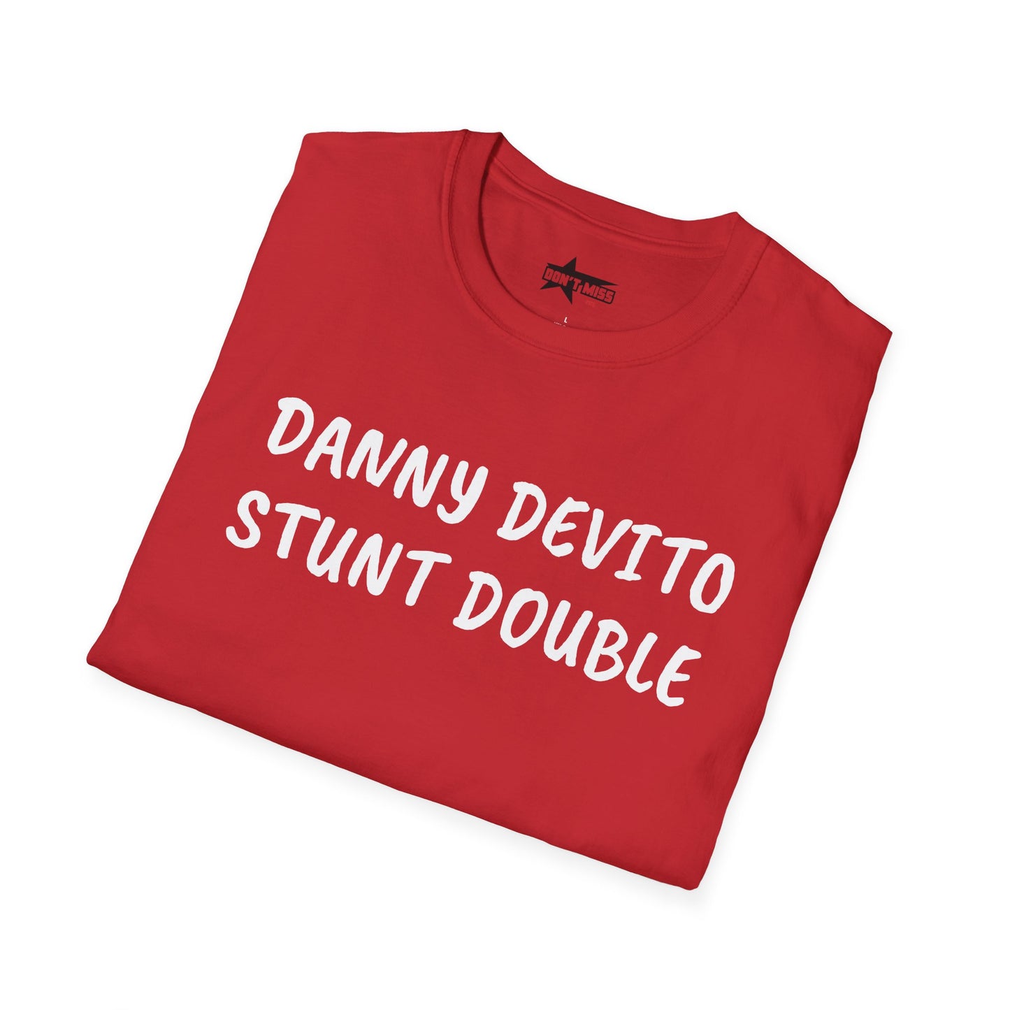 Danny DeVito Stunt Double - T-Shirt, Funny Unisex Tee
