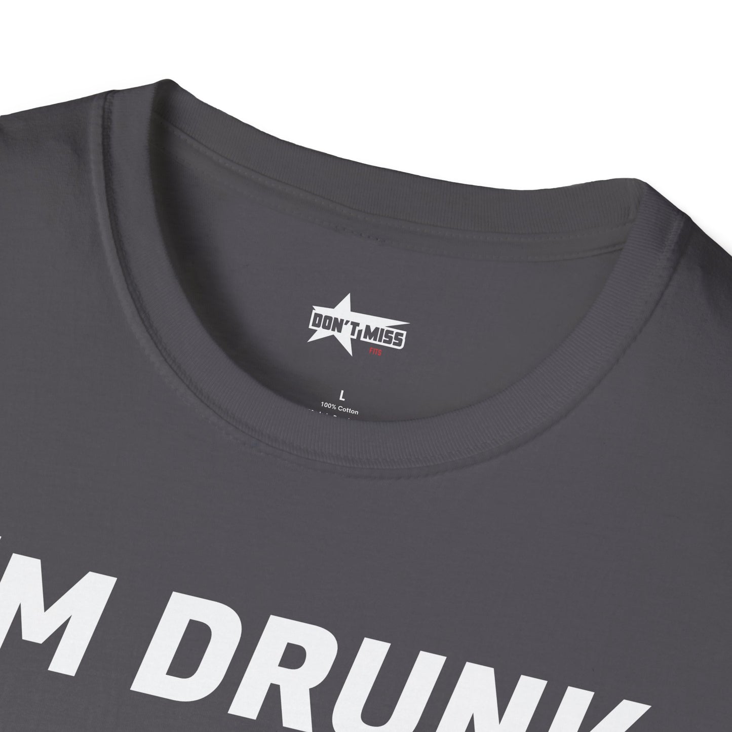 Funny Quote T-Shirt - I'm Drunk as F*ck - Unisex Softstyle T-Shirt