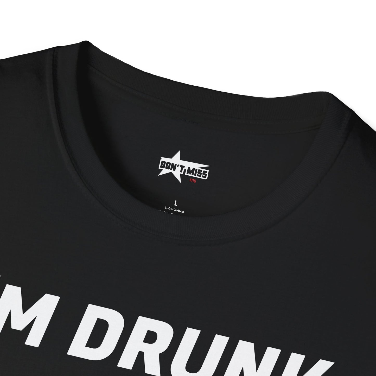 Funny Quote T-Shirt - I'm Drunk as F*ck - Unisex Softstyle T-Shirt