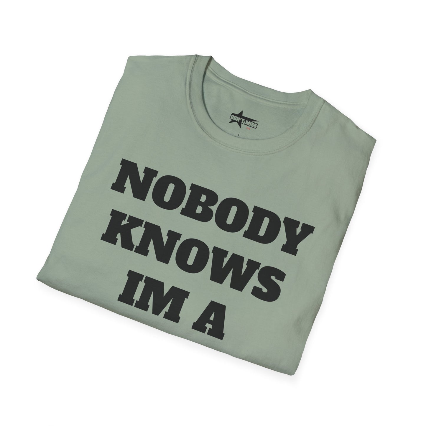 nobody knows - Unisex Softstyle T-Shirt