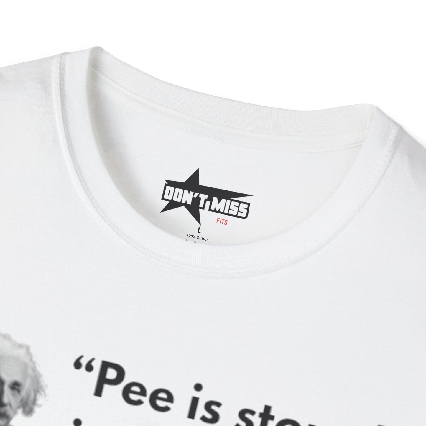 Pee is stored in the balls- Unisex T shirt.