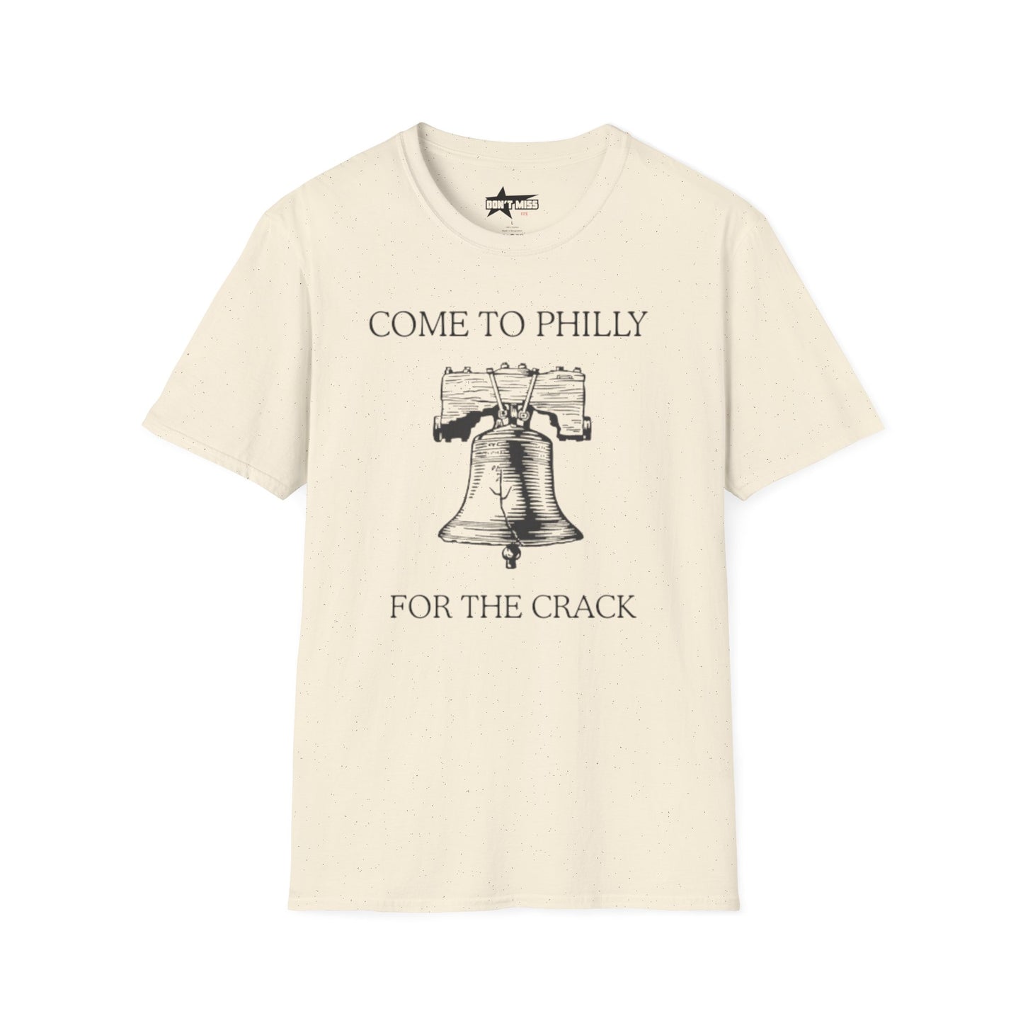 come to philly for the crack - Unisex Softstyle T-Shirt