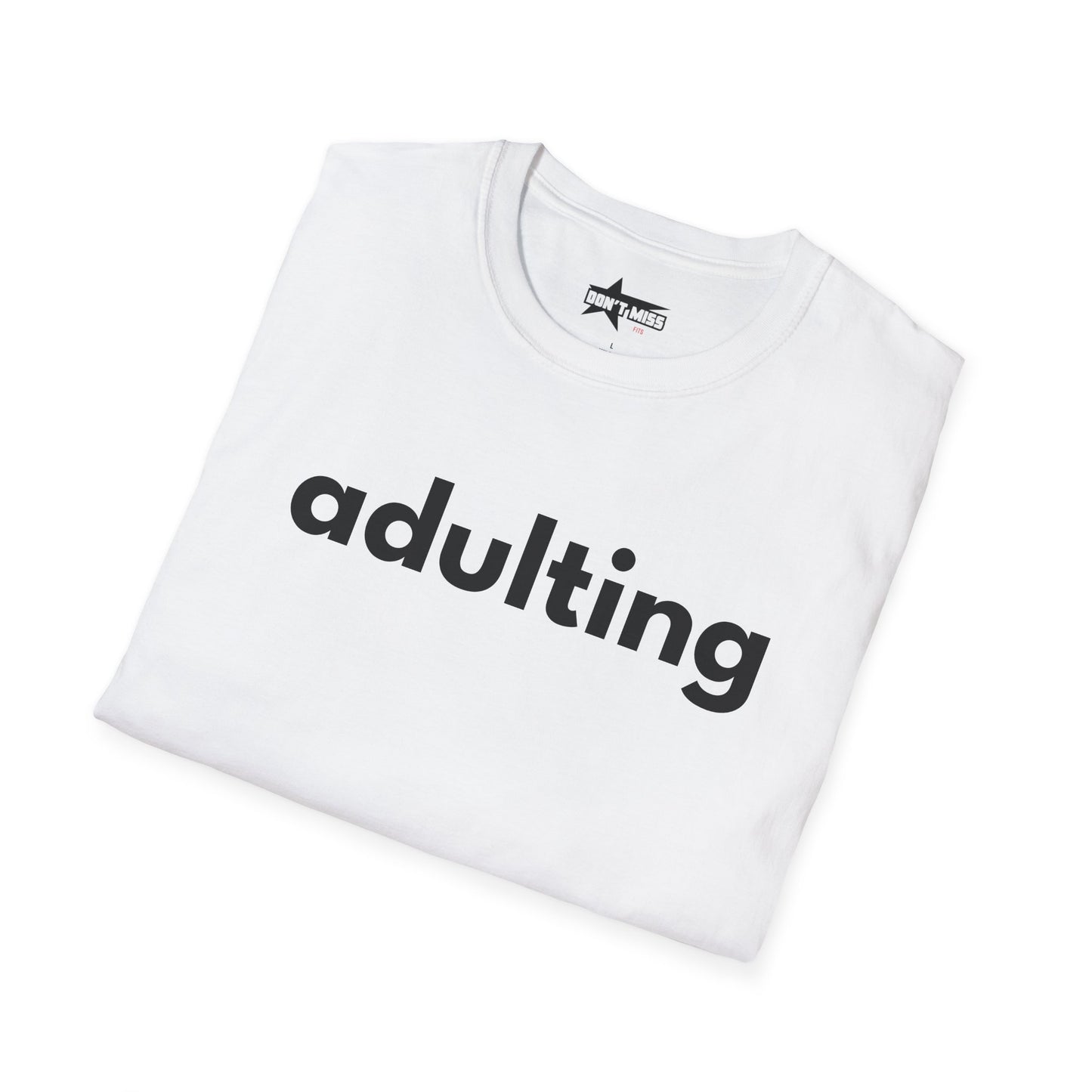 Adulting - Unisex Softstyle T-Shirt