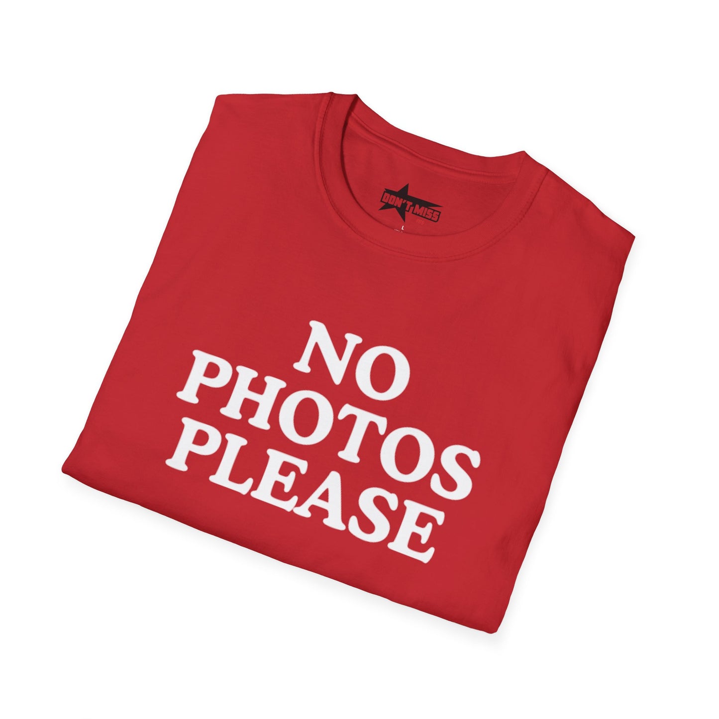 Funny No Photos Please - Unisex Softstyle T-Shirt