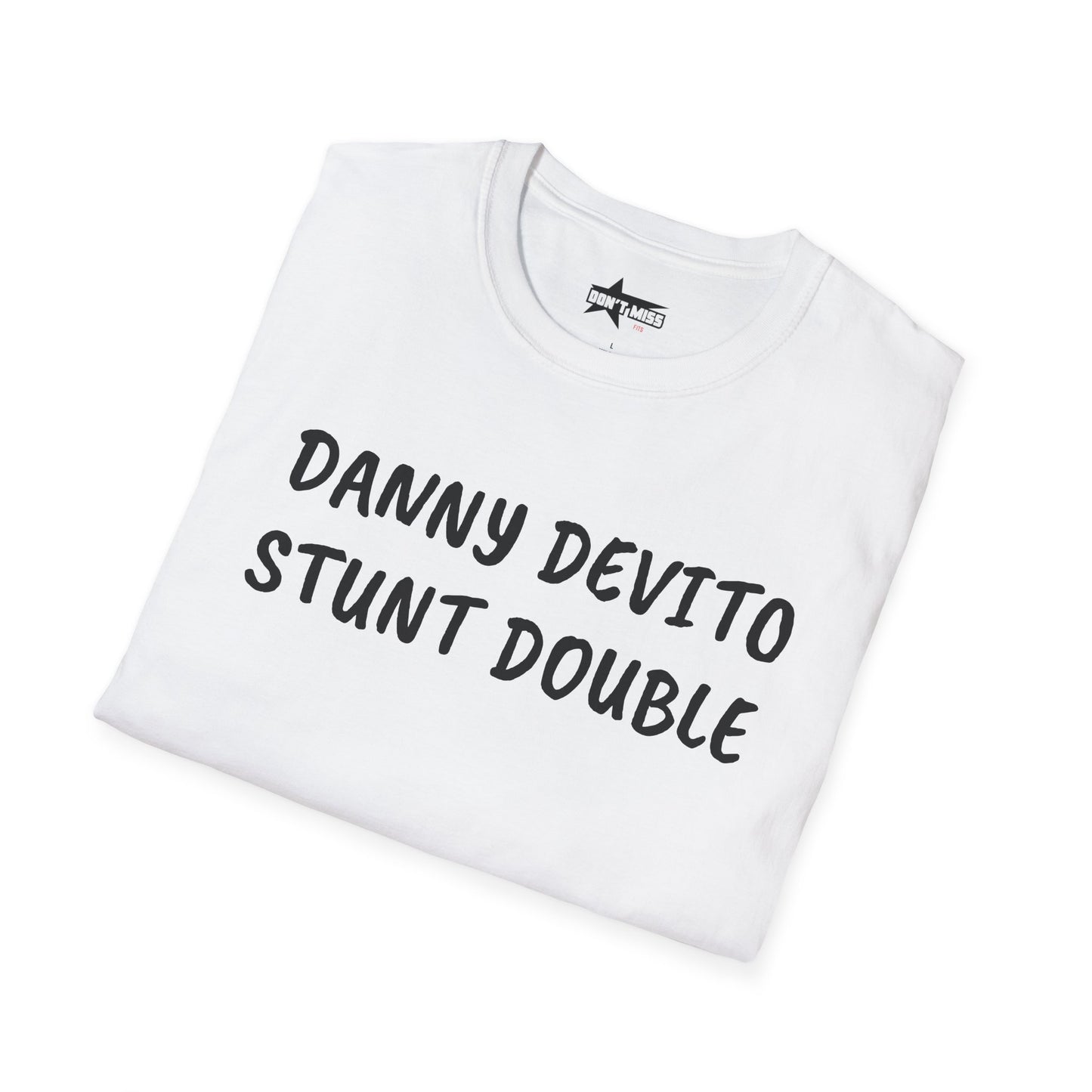 Danny DeVito Stunt Double - T-Shirt, Funny Unisex Tee