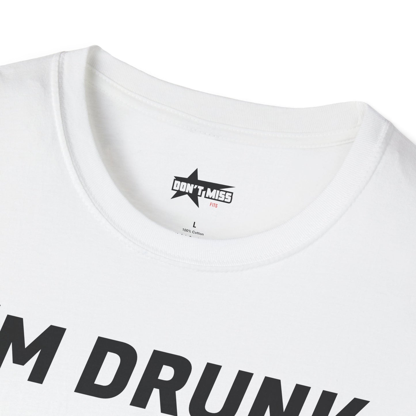 Funny Quote T-Shirt - I'm Drunk as F*ck - Unisex Softstyle T-Shirt