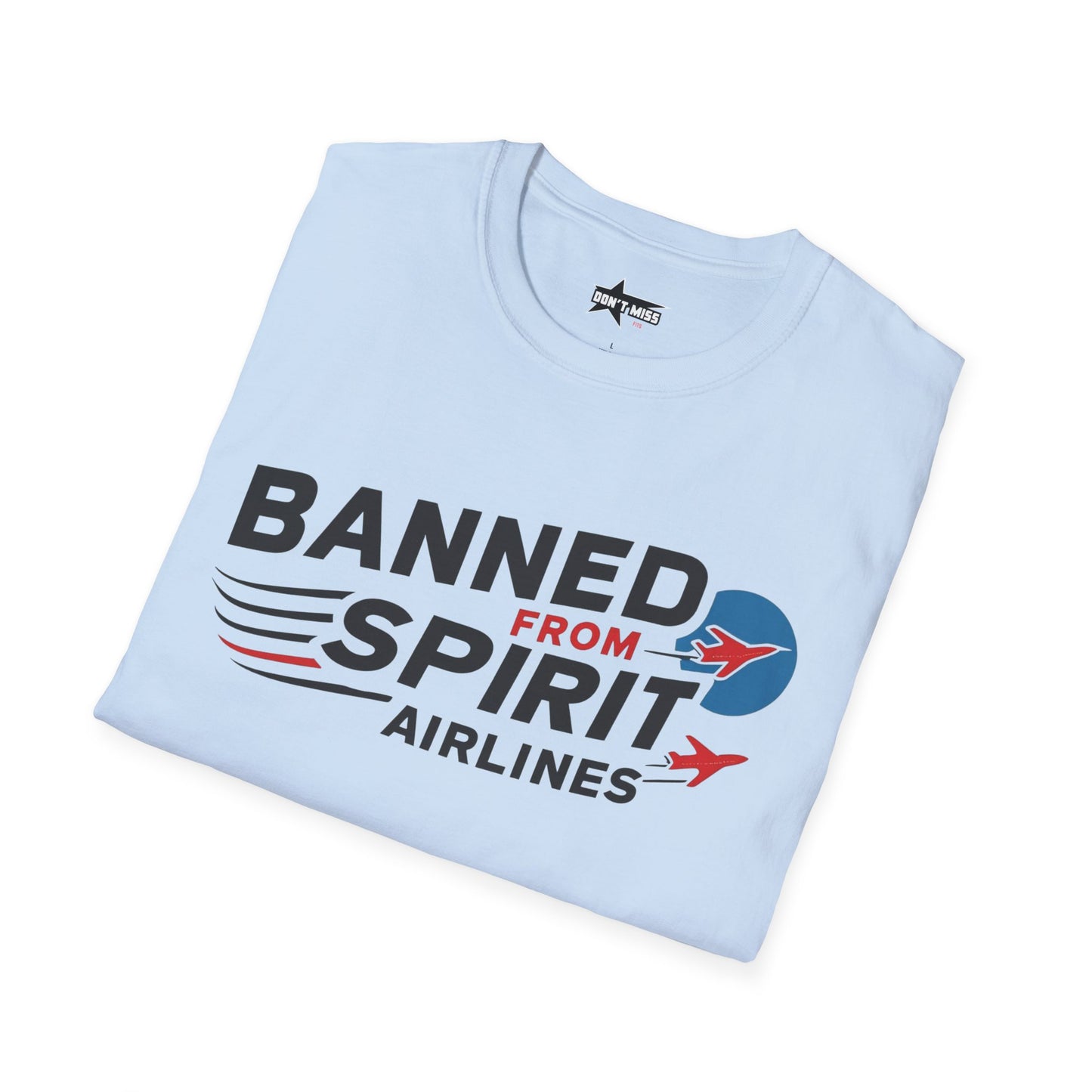 "Banned from Spirit Airlines" Unisex soft tee