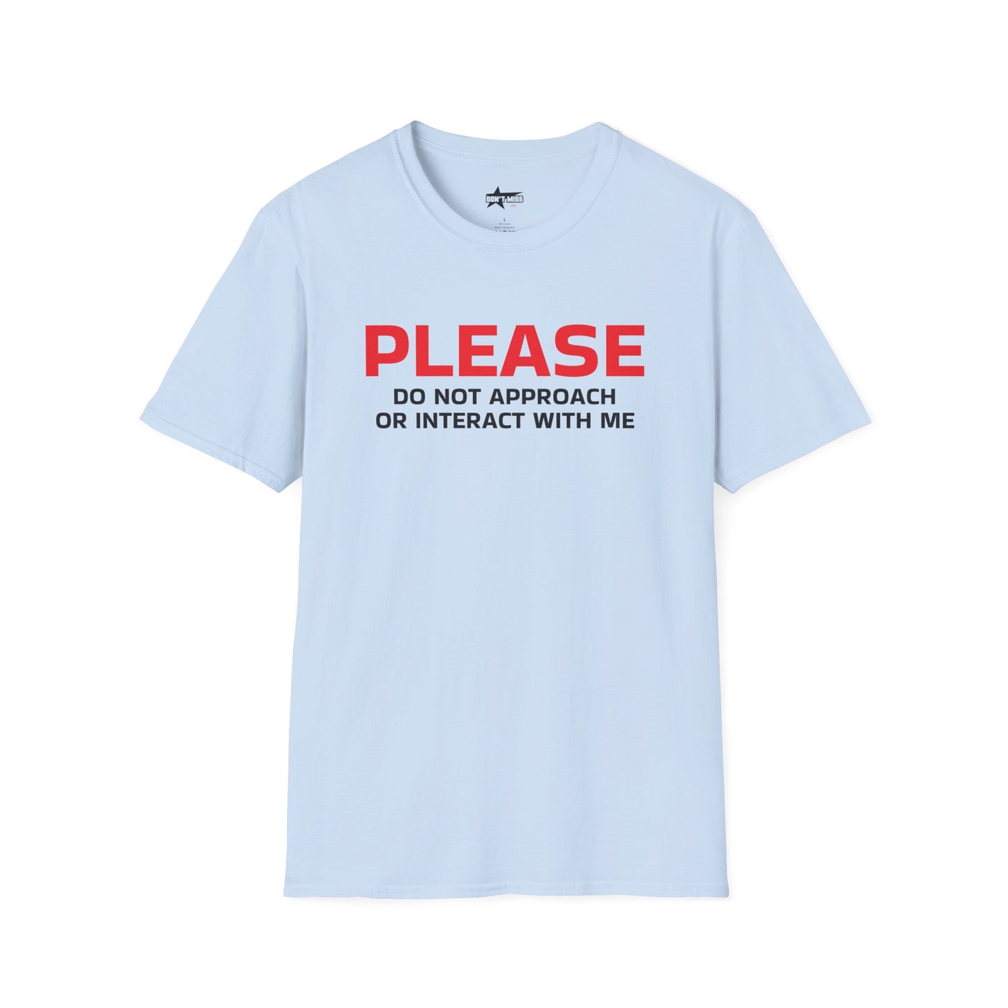 Please Do Not Approach - Unisex Softstyle T-Shirt