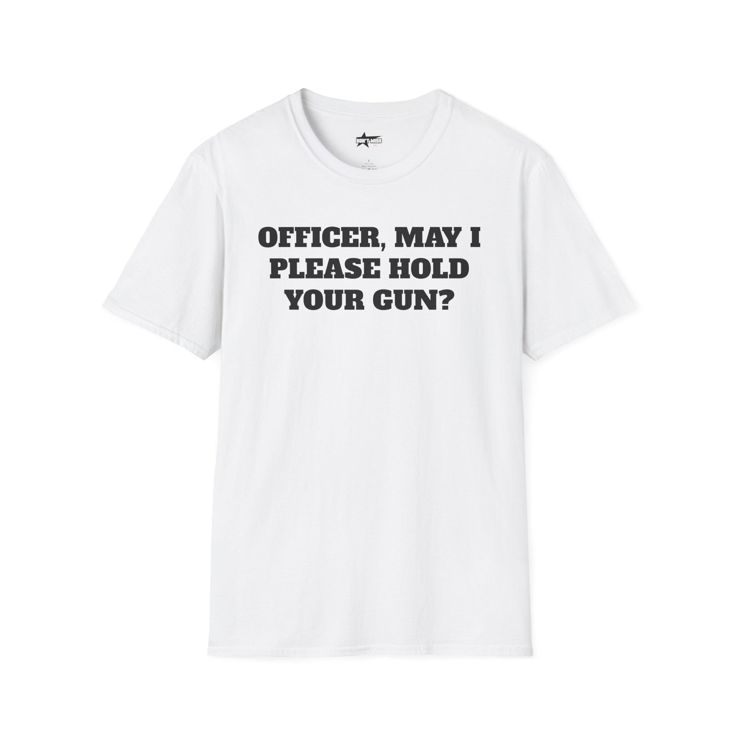 Officer, may i... Unisex Softstyle T-Shirt