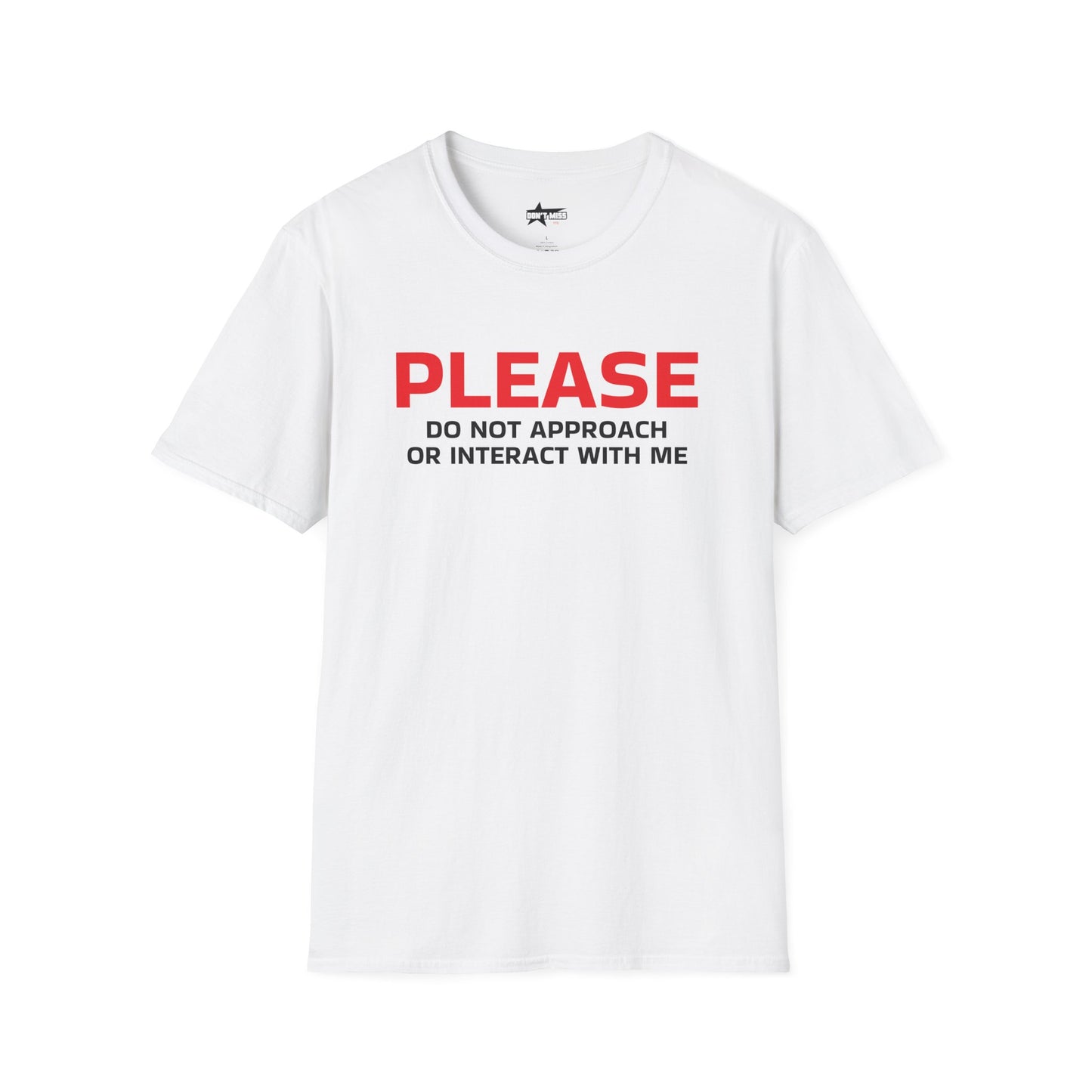 Please Do Not Approach - Unisex Softstyle T-Shirt