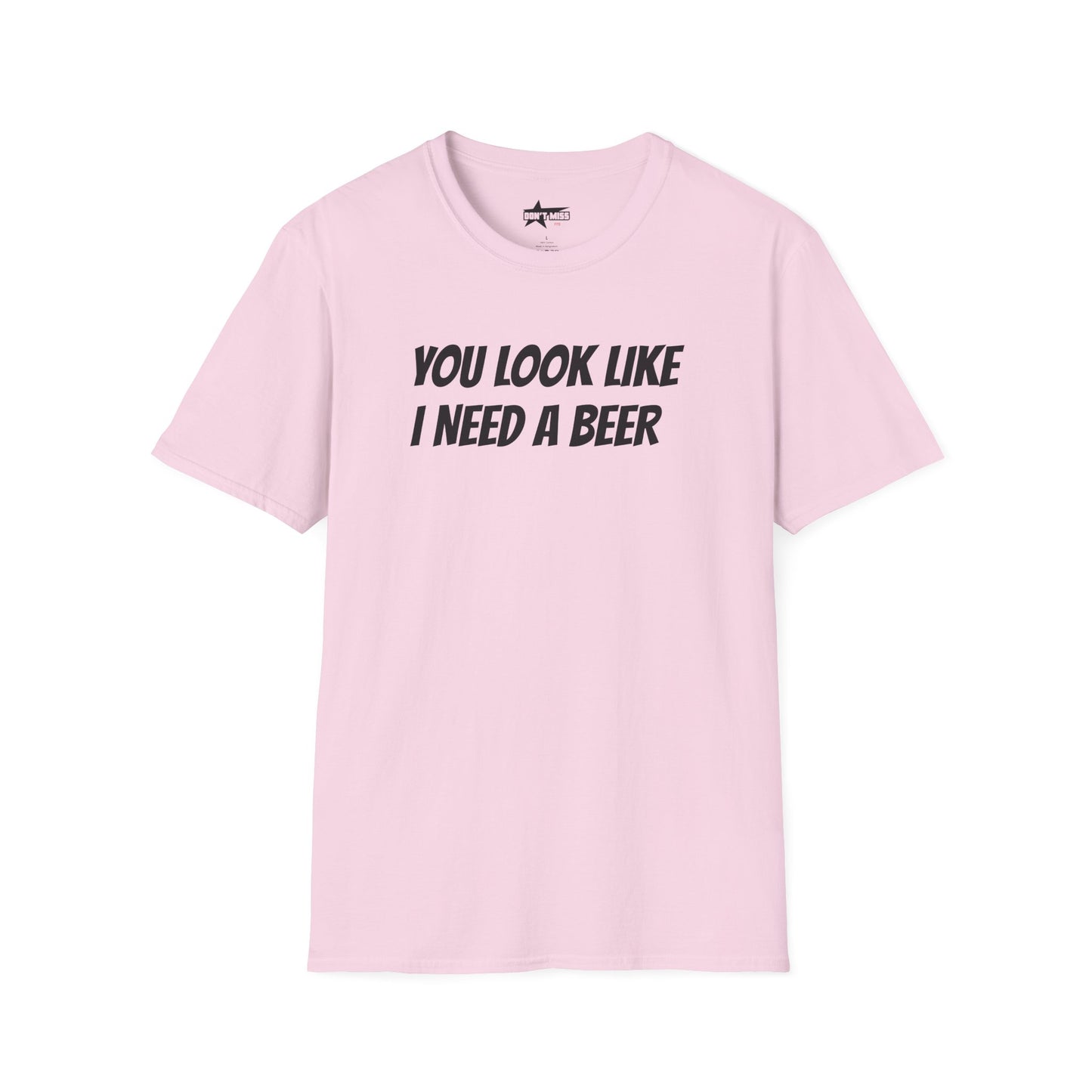 You look like I need a beer - Unisex Softstyle T-Shirt