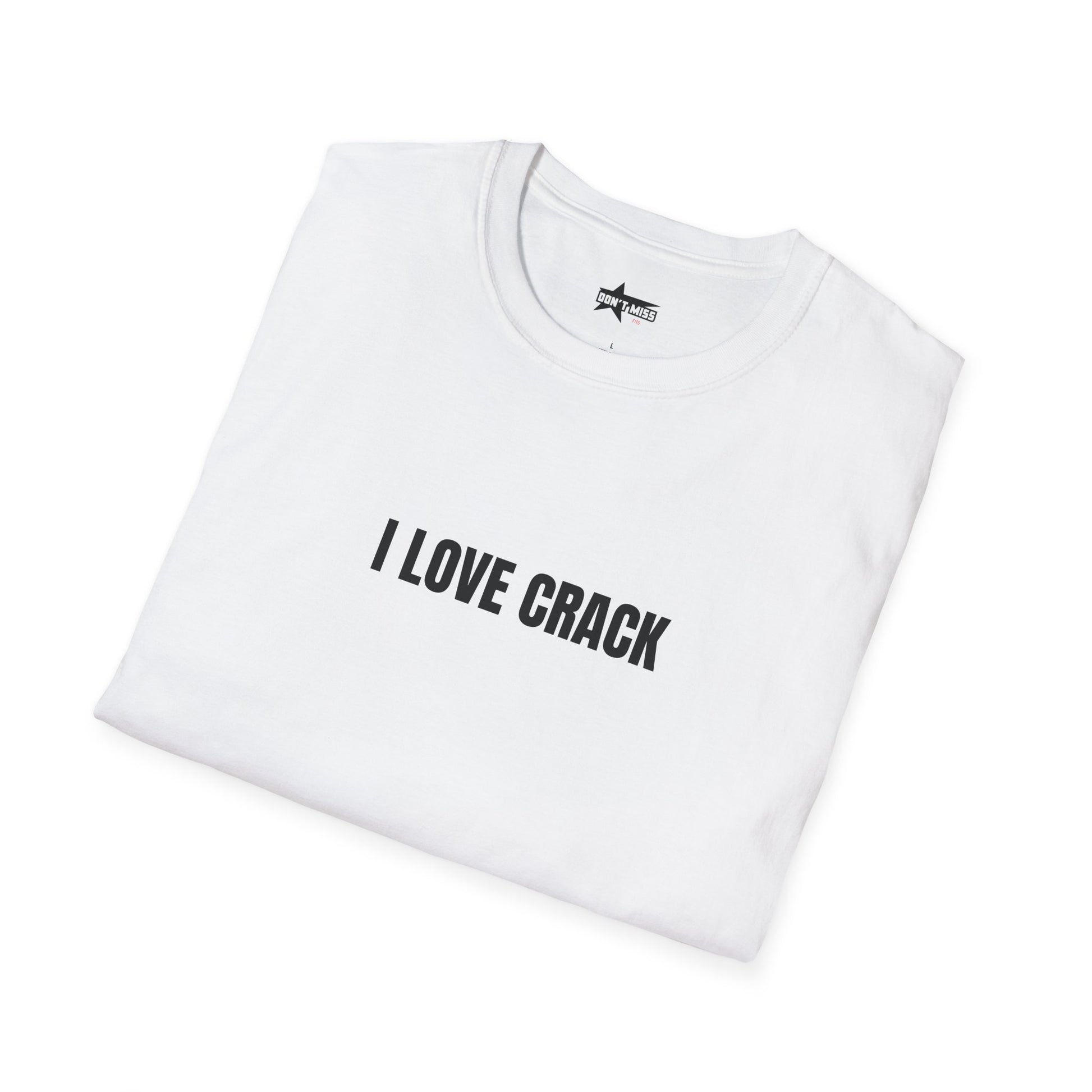 "I LOVE CRACK" Unisex Softstyle T-Shirt