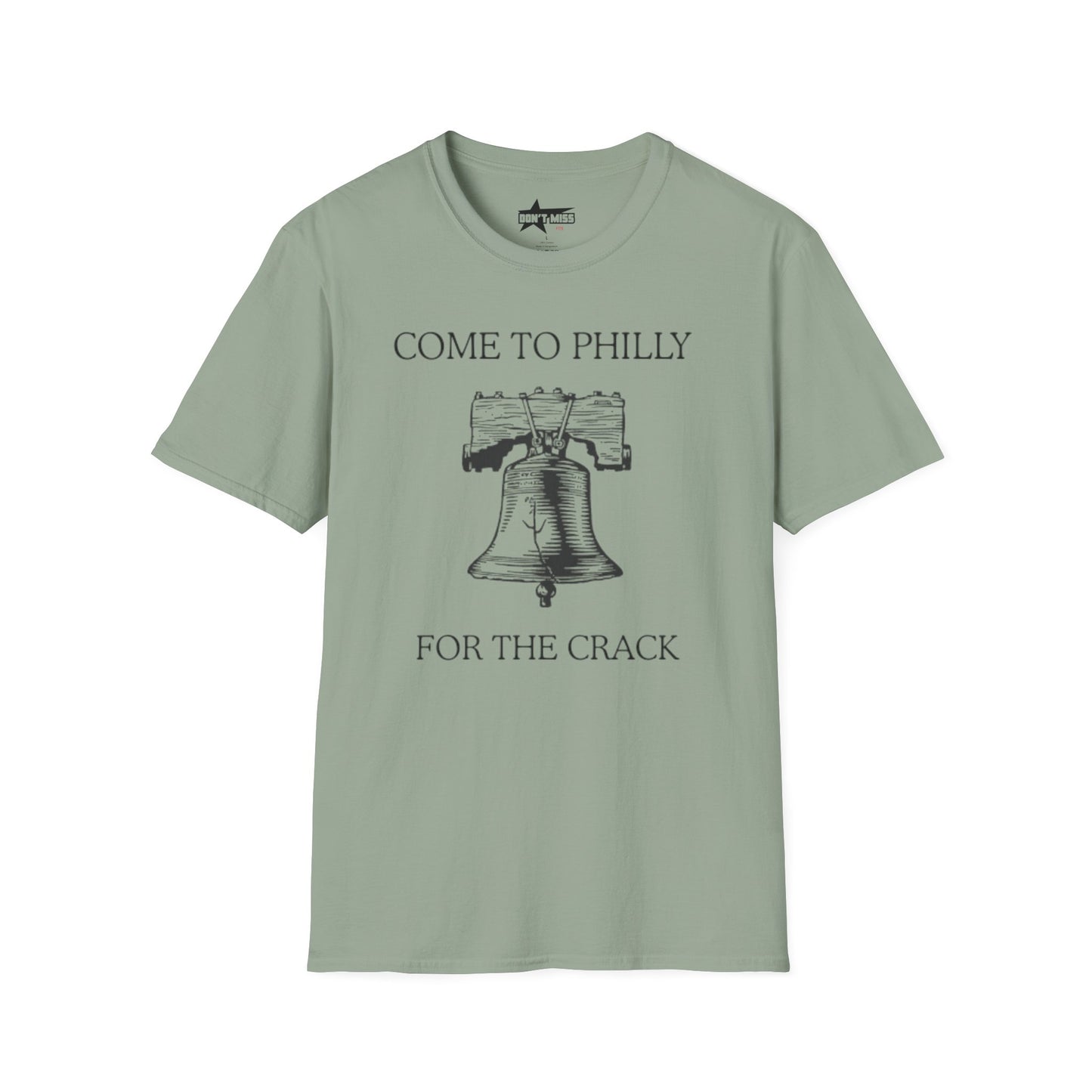 come to philly for the crack - Unisex Softstyle T-Shirt