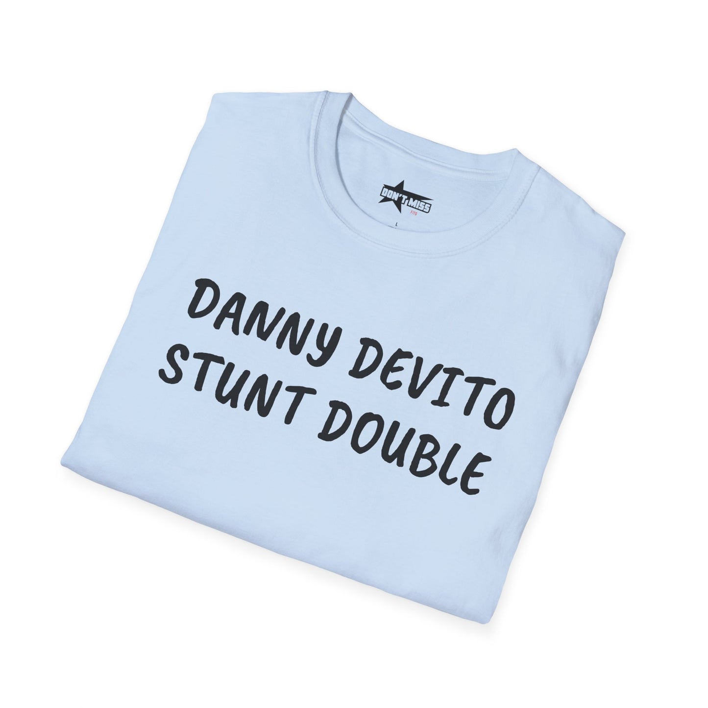 Danny DeVito Stunt Double - T-Shirt, Funny Unisex Tee