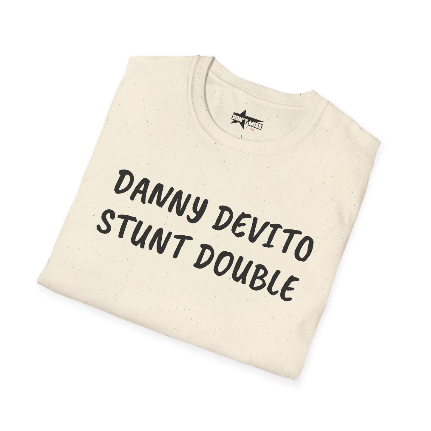 Danny DeVito Stunt Double - T-Shirt, Funny Unisex Tee