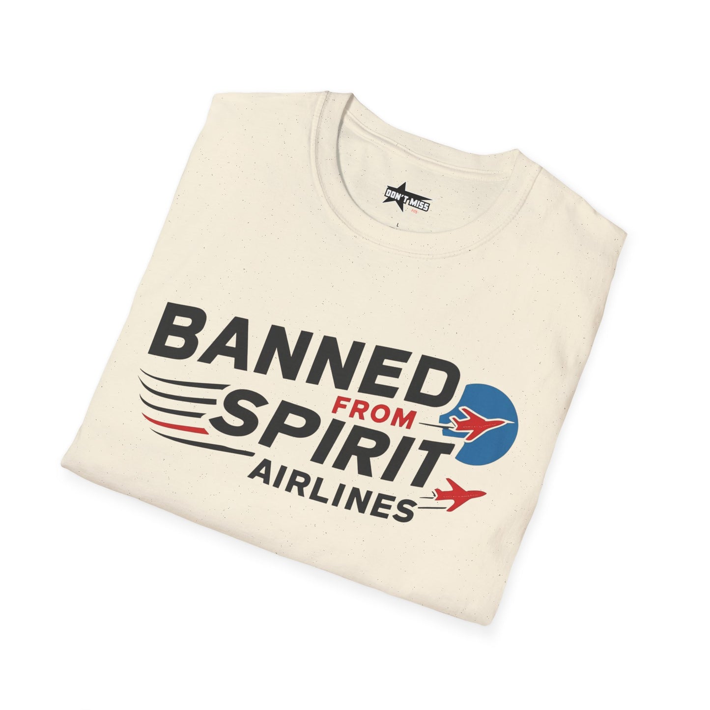 "Banned from Spirit Airlines" Unisex soft tee