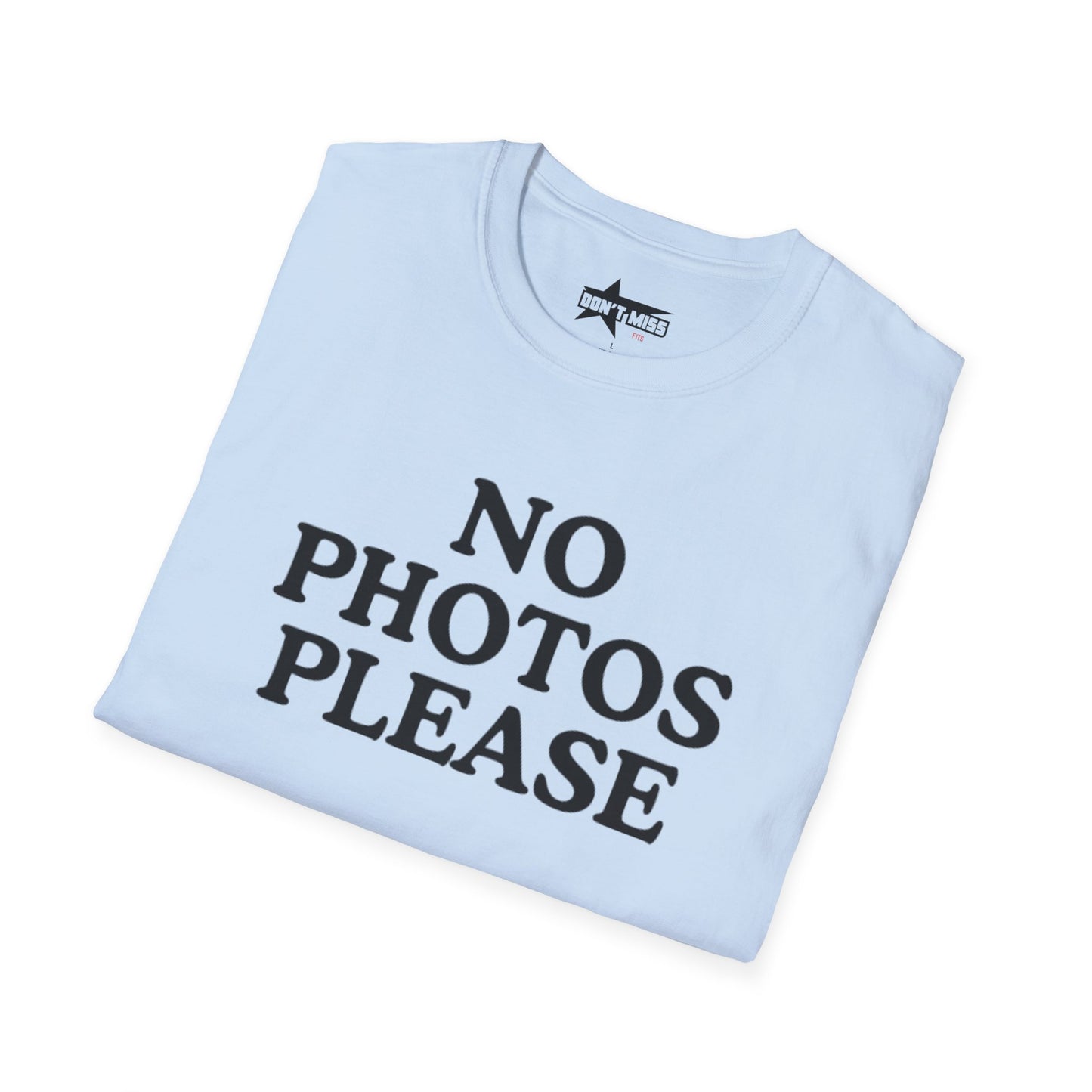 Funny No Photos Please - Unisex Softstyle T-Shirt