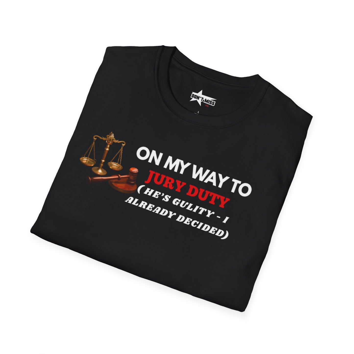On my way to Jury Duty - Unisex softstyle t shirt