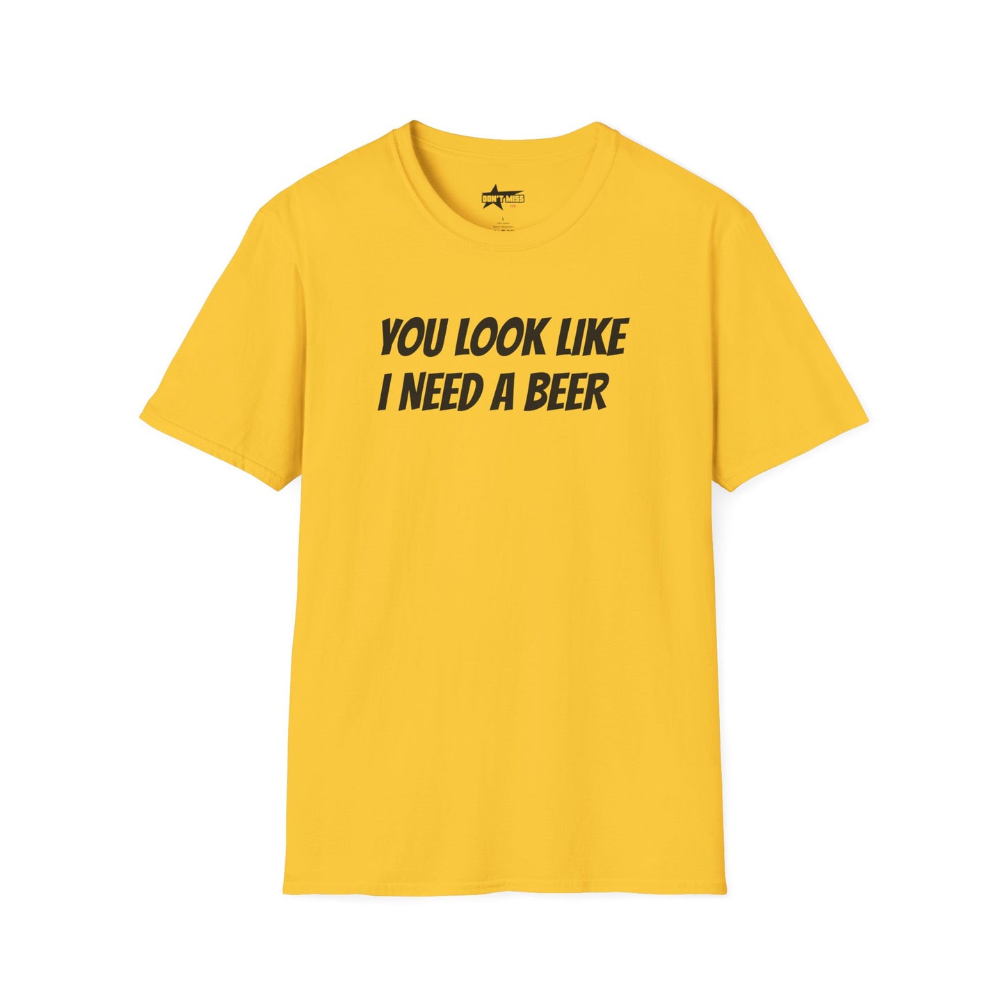 You look like I need a beer - Unisex Softstyle T-Shirt