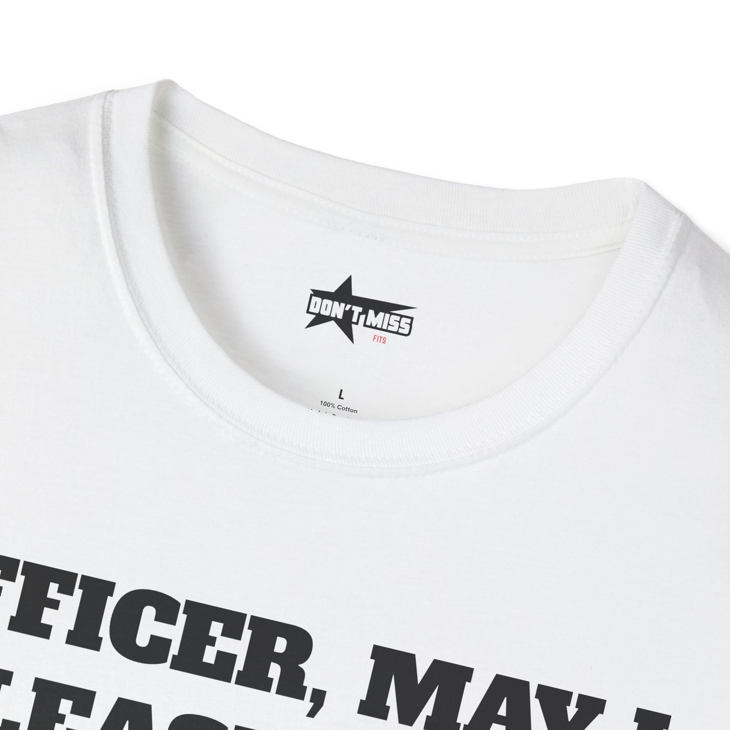 Officer, may i... Unisex Softstyle T-Shirt