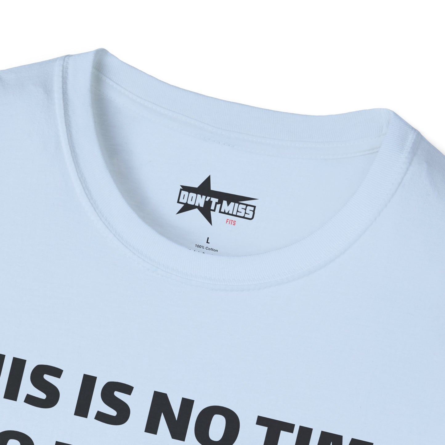 This is no time to be Sober- Unisex T shirt