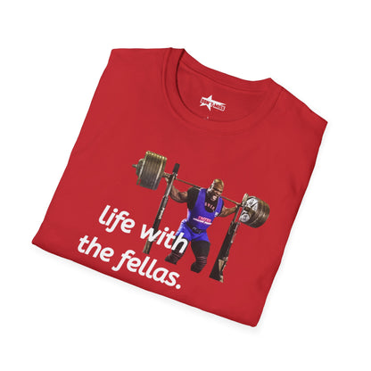 Life with the fellas - unisex softsytle t shirts