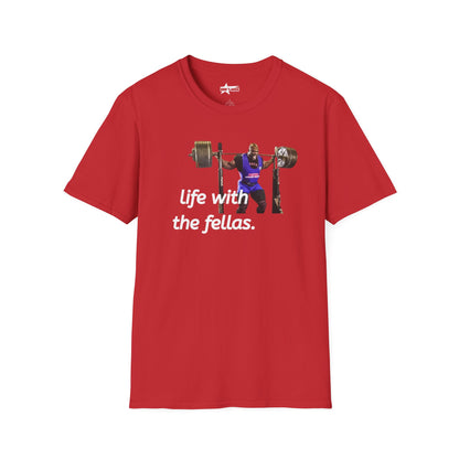 Life with the fellas - unisex softsytle t shirts