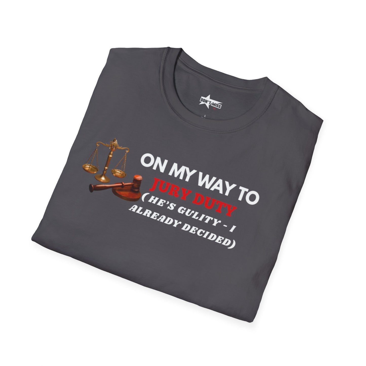 On my way to Jury Duty - Unisex softstyle t shirt