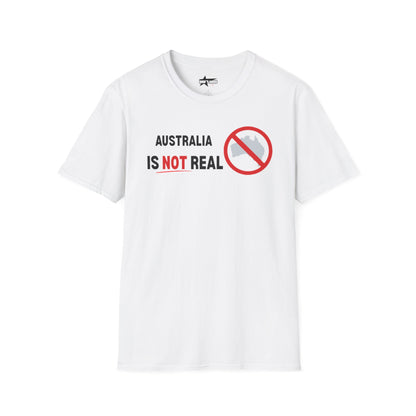 Australia Is Not Real T-Shirt, Funny Unisex Tee