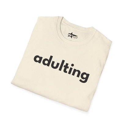 Adulting - Unisex Softstyle T-Shirt
