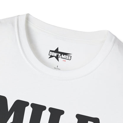 Milf - unisex soft t shirt