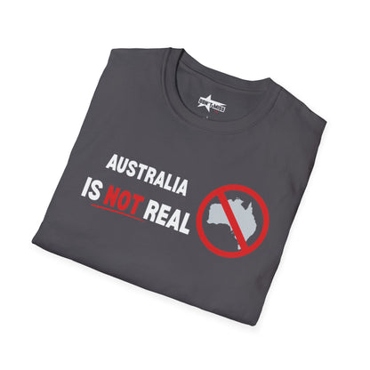 Australia Is Not Real T-Shirt, Funny Unisex Tee